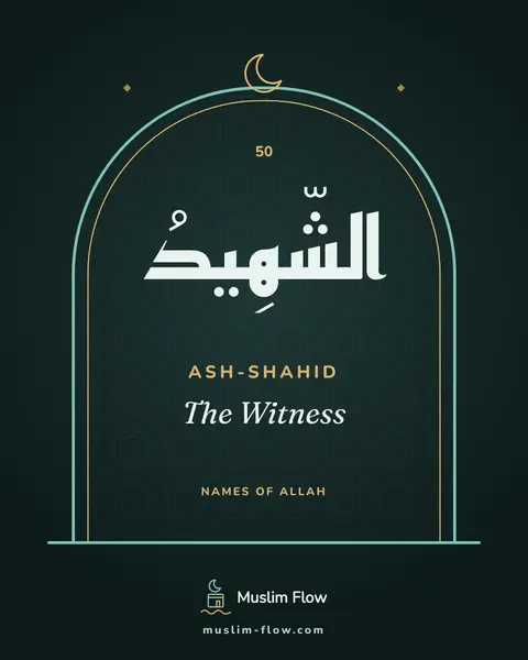 Ash-Shahid: The Witness