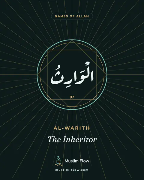 Al-Warith: The Inheritor