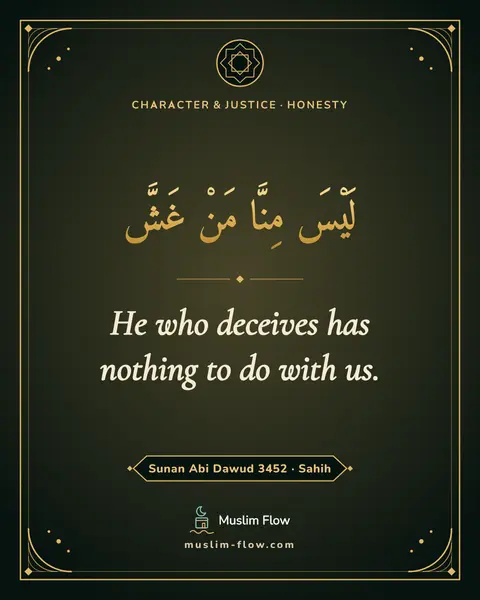 Sunan Abi Dawud 3452 · Sahih: He who deceives has nothing to do with us.