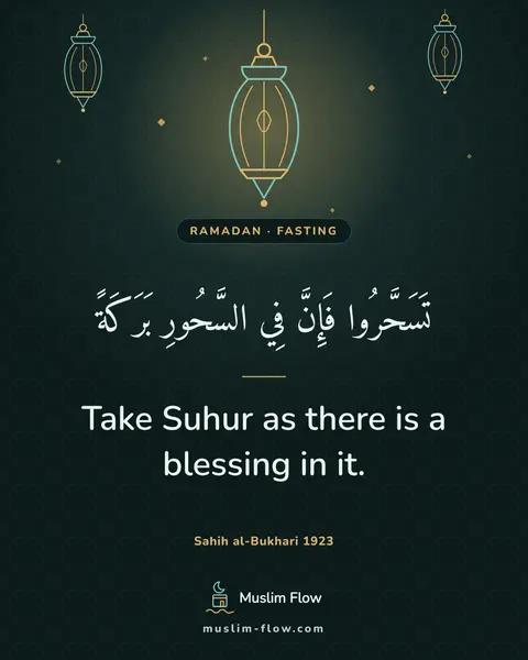 Sahih al-Bukhari 1923: Take Suhur as there is a blessing in it.
