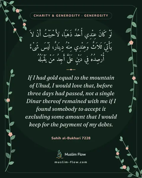 Sahih al-Bukhari 7228: If I had gold equal to the mountain of Uhud, I would love that, before three days had passed, not a…