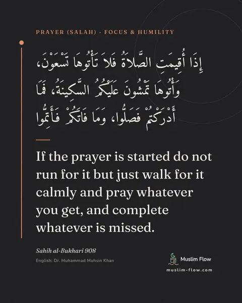Sahih al-Bukhari 908: If the prayer is started do not run for it but just walk for it calmly and pray whatever you get…
