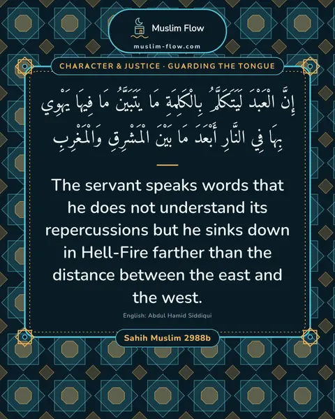 Sahih Muslim 2988b: The servant speaks words that he does not understand its repercussions but he sinks down in…