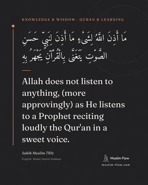 Sahih Muslim 792c: Allah does not listen to anything, (more approvingly) as He listens to a Prophet reciting loudly…