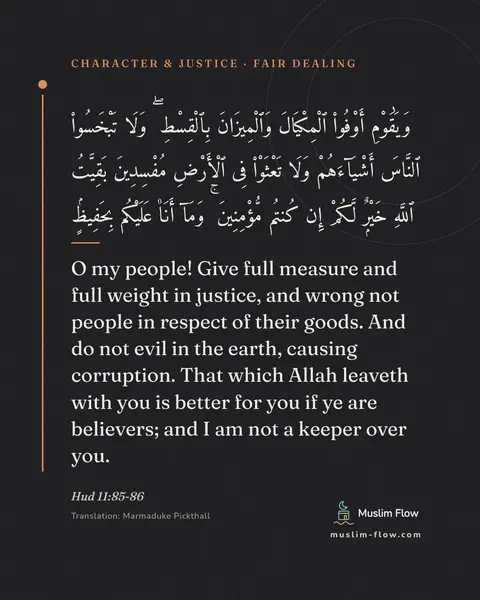 Hud 11:85-86: O my people! Give full measure and full weight in justice, and wrong not people in respect of their…