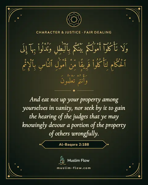 Al-Baqara 2:188: And eat not up your property among yourselves in vanity, nor seek by it to gain the hearing of the…