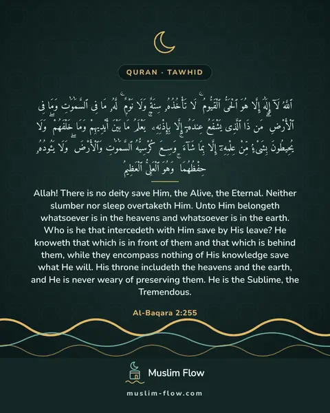 Al-Baqara 2:255: Allah! There is no deity save Him, the Alive, the Eternal. Neither slumber nor sleep overtaketh…