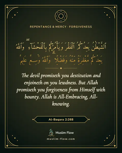 Al-Baqara 2:268: The devil promiseth you destitution and enjoineth on you lewdness. But Allah promiseth you…