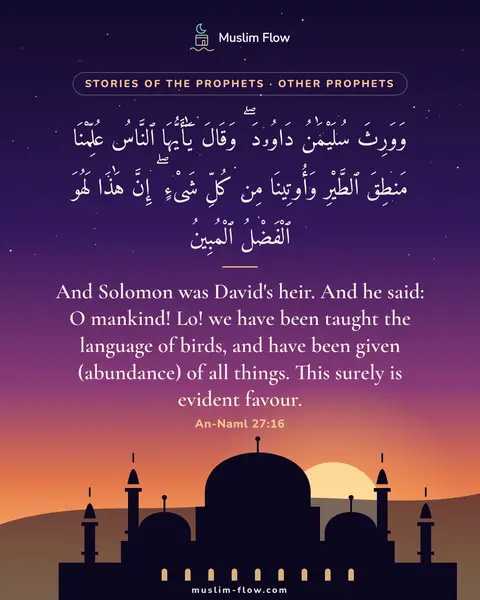 An-Naml 27:16: And Solomon was David's heir. And he said: O mankind! Lo! we have been taught the language of…
