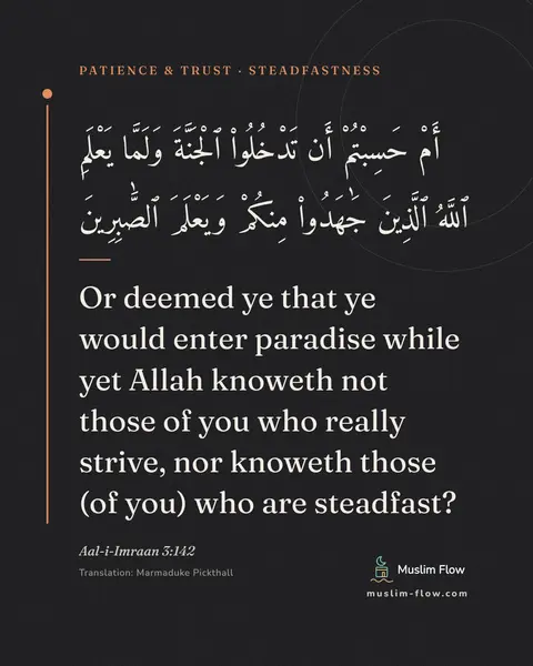Aal-i-Imraan 3:142: Or deemed ye that ye would enter paradise while yet Allah knoweth not those of you who really…