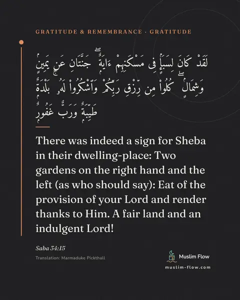 Saba 34:15: There was indeed a sign for Sheba in their dwelling-place: Two gardens on the right hand and the…