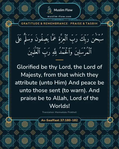 As-Saaffaat 37:180-182: Glorified be thy Lord, the Lord of Majesty, from that which they attribute (unto Him) And peace be…
