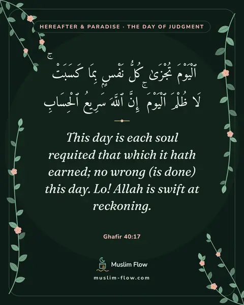 Ghafir 40:17: This day is each soul requited that which it hath earned; no wrong (is done) this day. Lo! Allah is…