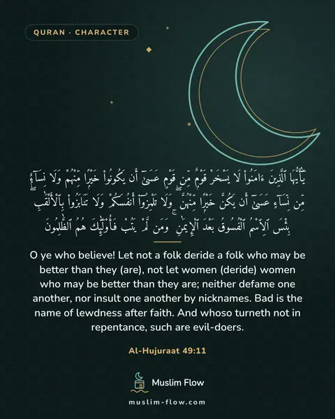Al-Hujuraat 49:11: O ye who believe! Let not a folk deride a folk who may be better than they (are), not let women…