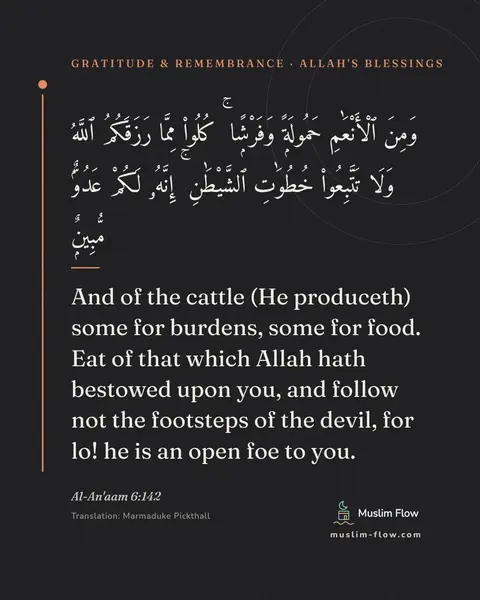 Al-An'aam 6:142: And of the cattle (He produceth) some for burdens, some for food. Eat of that which Allah hath…