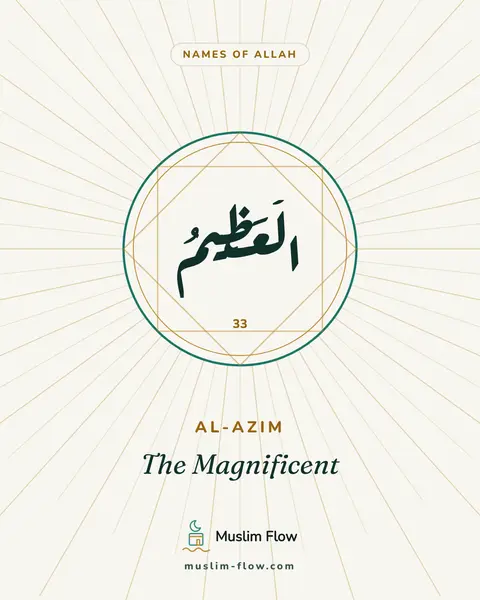 Al-Azim: The Magnificent