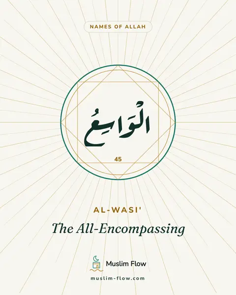 Al-Wasi': The All-Encompassing