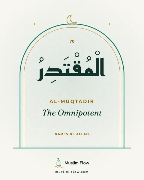 Al-Muqtadir: The Omnipotent