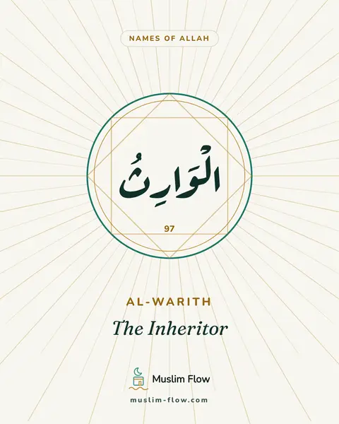 Al-Warith: The Inheritor