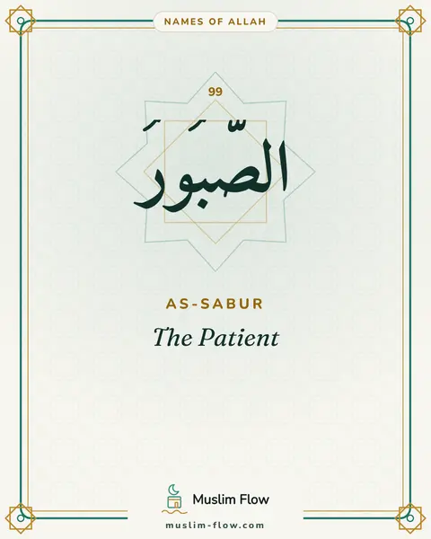 As-Sabur: The Patient