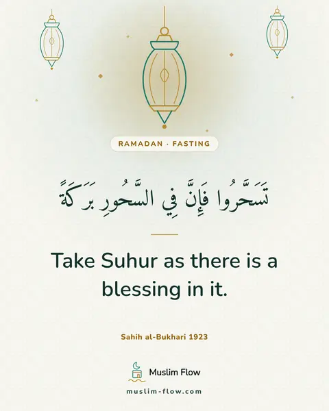 Sahih al-Bukhari 1923: Take Suhur as there is a blessing in it.