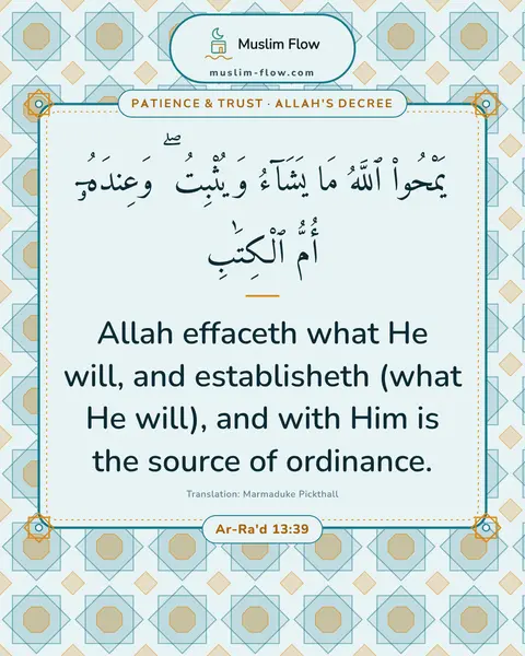 Ar-Ra'd 13:39: Allah effaceth what He will, and establisheth (what He will), and with Him is the source of…