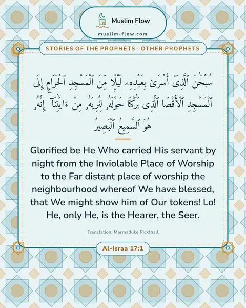 Al-Israa 17:1: Glorified be He Who carried His servant by night from the Inviolable Place of Worship to the Far…