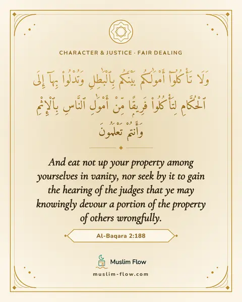 Al-Baqara 2:188: And eat not up your property among yourselves in vanity, nor seek by it to gain the hearing of the…