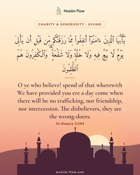 Al-Baqara 2:254: O ye who believe! spend of that wherewith We have provided you ere a day come when there will be no…