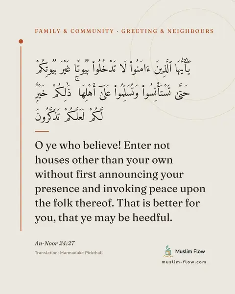An-Noor 24:27: O ye who believe! Enter not houses other than your own without first announcing your presence and…