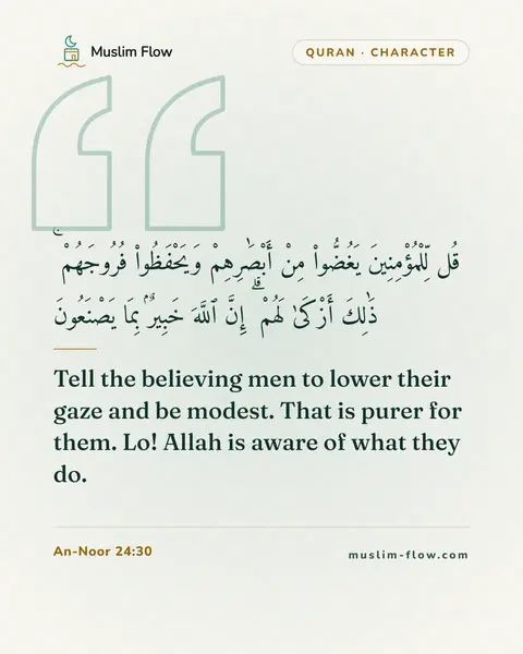 An-Noor 24:30: Tell the believing men to lower their gaze and be modest. That is purer for them. Lo! Allah is…