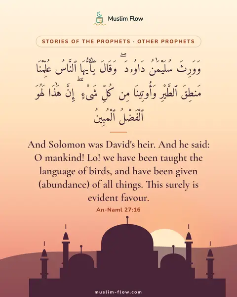 An-Naml 27:16: And Solomon was David's heir. And he said: O mankind! Lo! we have been taught the language of…