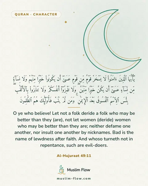 Al-Hujuraat 49:11: O ye who believe! Let not a folk deride a folk who may be better than they (are), not let women…