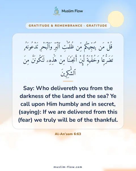 Al-An'aam 6:63: Say: Who delivereth you from the darkness of the land and the sea? Ye call upon Him humbly and in…