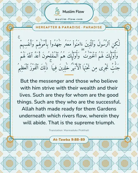 At-Tawba 9:88-89: But the messenger and those who believe with him strive with their wealth and their lives. Such are…